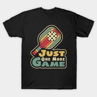 Pickleball Just One More Game T-Shirt